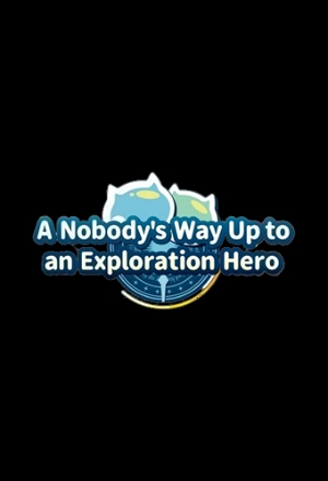 Nobody's Way Up to an Exploration Hero
