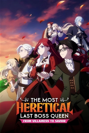 Most Heretical Last Boss Queen: From Villainess to Savior