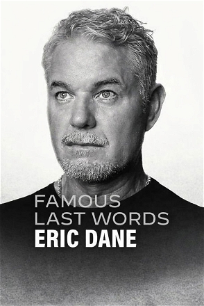 Famous Last Words: Eric Dane