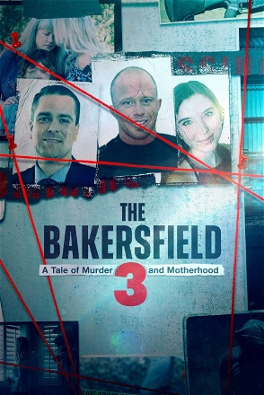 Bakersfield 3: A Tale of Murder and Motherhood